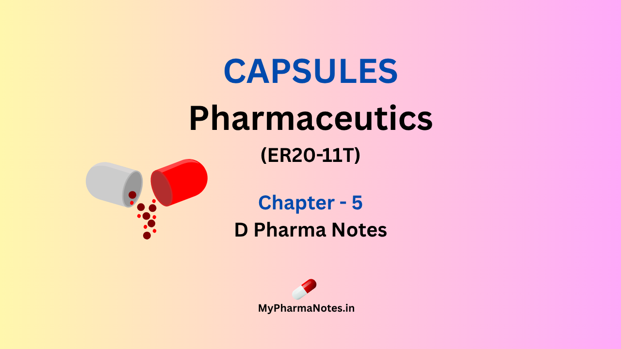 Capsules Pharmaceutics chapter 5 D pharma Notes by mypharmanotes.in