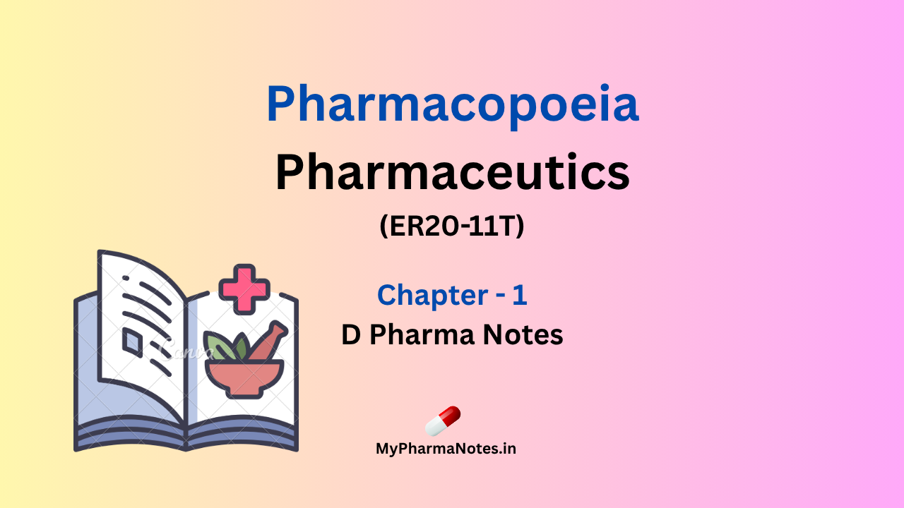 Pharmacopoeia Pharmaceutics chapter 1 D pharma Notes by mypharmanotes.in