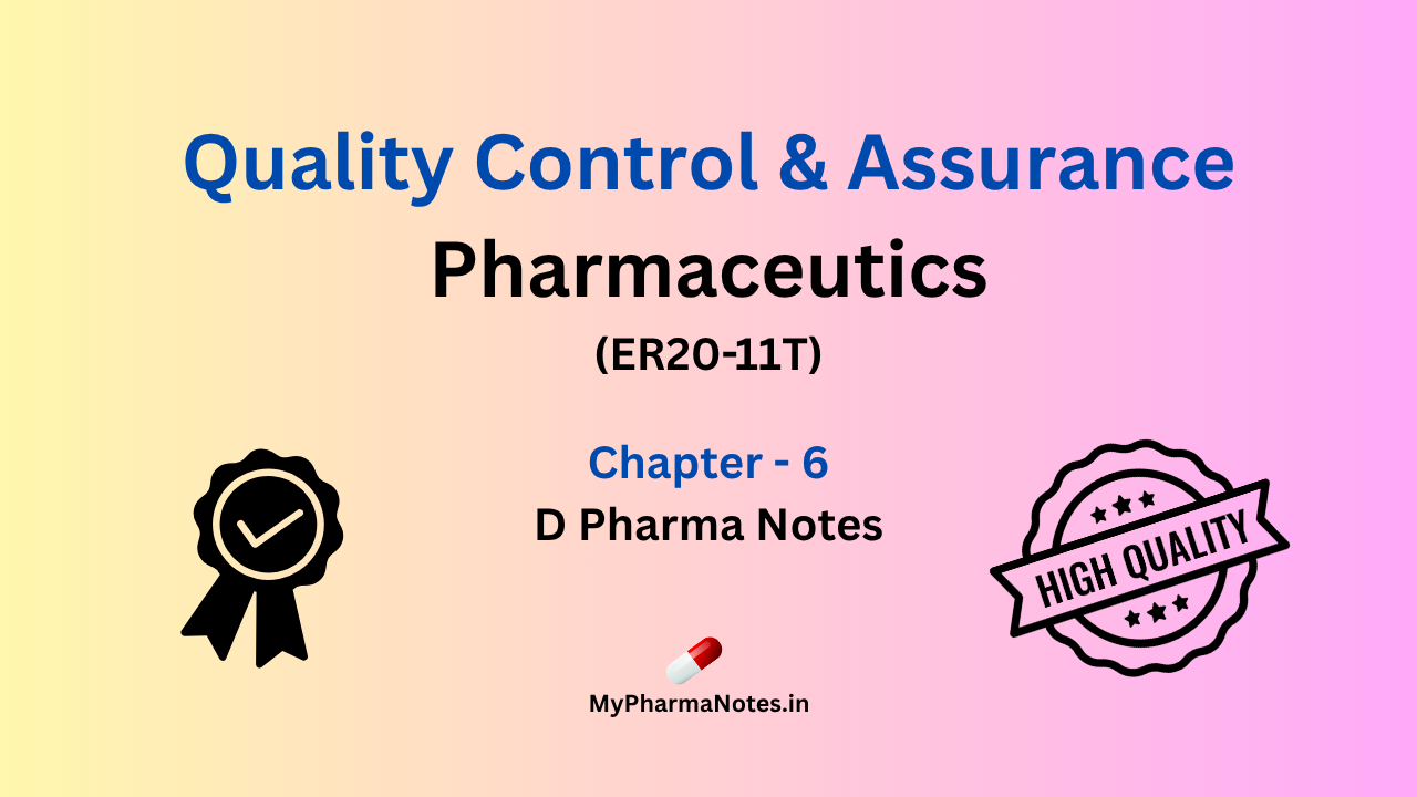 Quality control and Assurance Pharmaceutics chapter 6 D pharma Notes by mypharmanotes.in