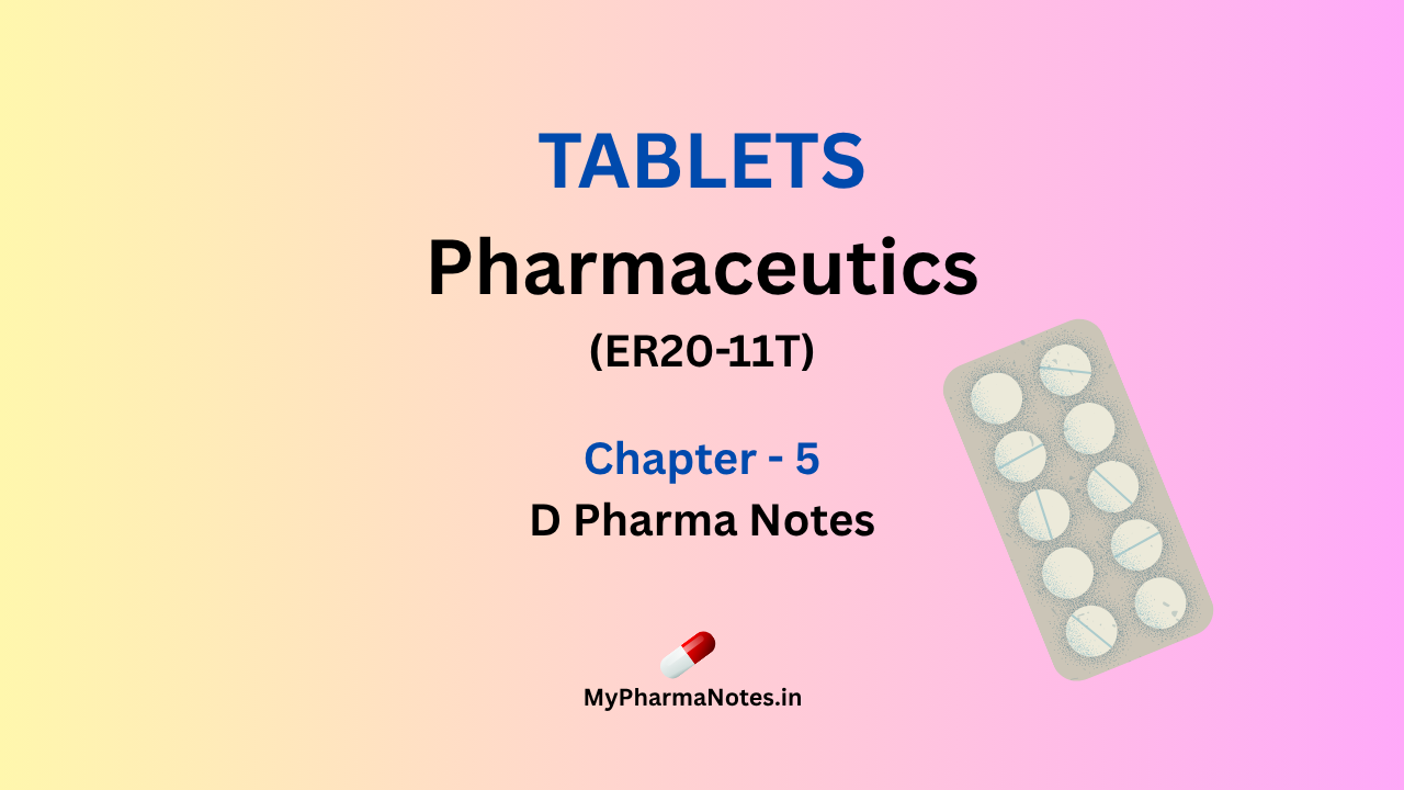 Tables Pharmaceutics chapter 5 D pharma Notes by mypharmanotes.in