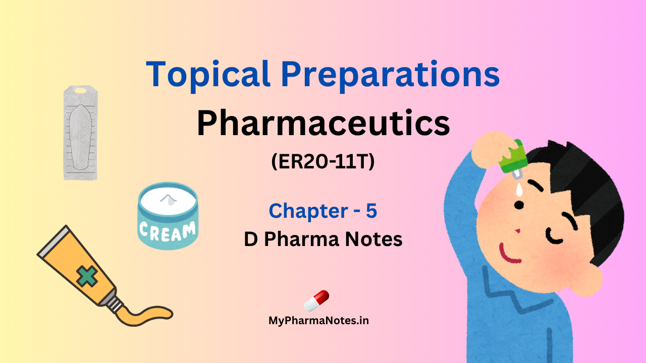 Topical Preparations Pharmaceutics chapter 5 D pharma Notes by mypharmanotes.in