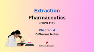 extraction Pharmaceutics chapter 4 D pharma Notes by mypharmanotes.in