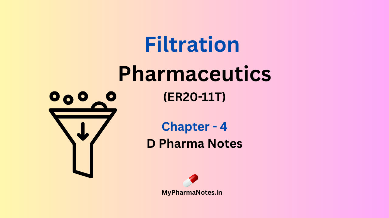 filtration Pharmaceutics chapter 4 D pharma Notes by mypharmanotes.in