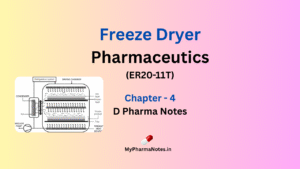 freeze dryer Pharmaceutics chapter 4 D pharma Notes by mypharmanotes.in