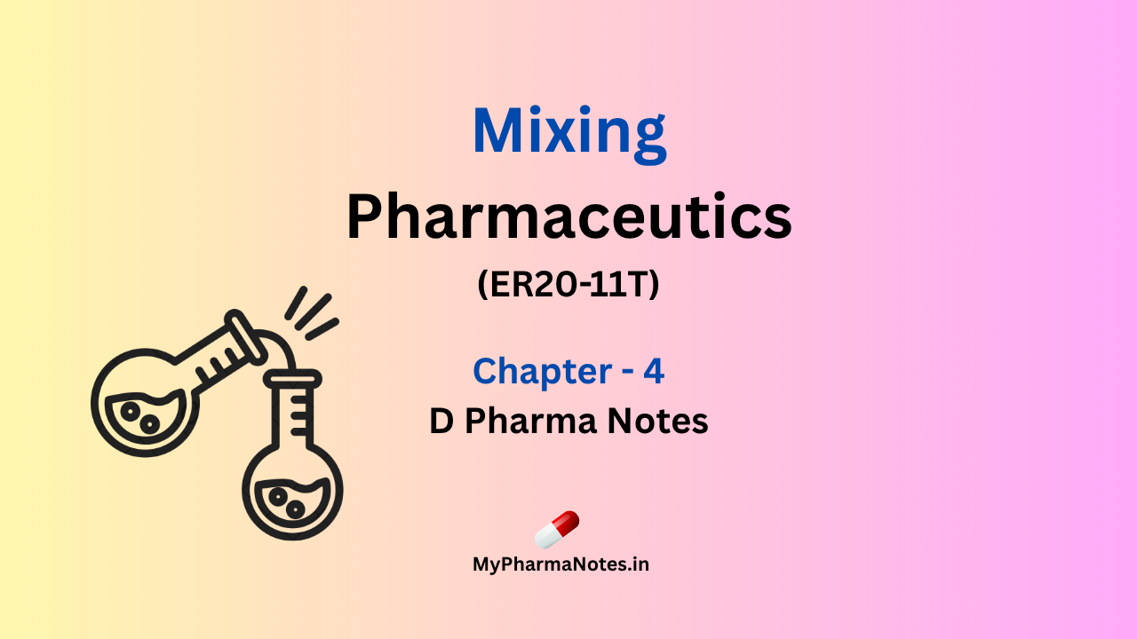 mixing Pharmaceutics chapter 4 D pharma Notes by mypharmanotes.in