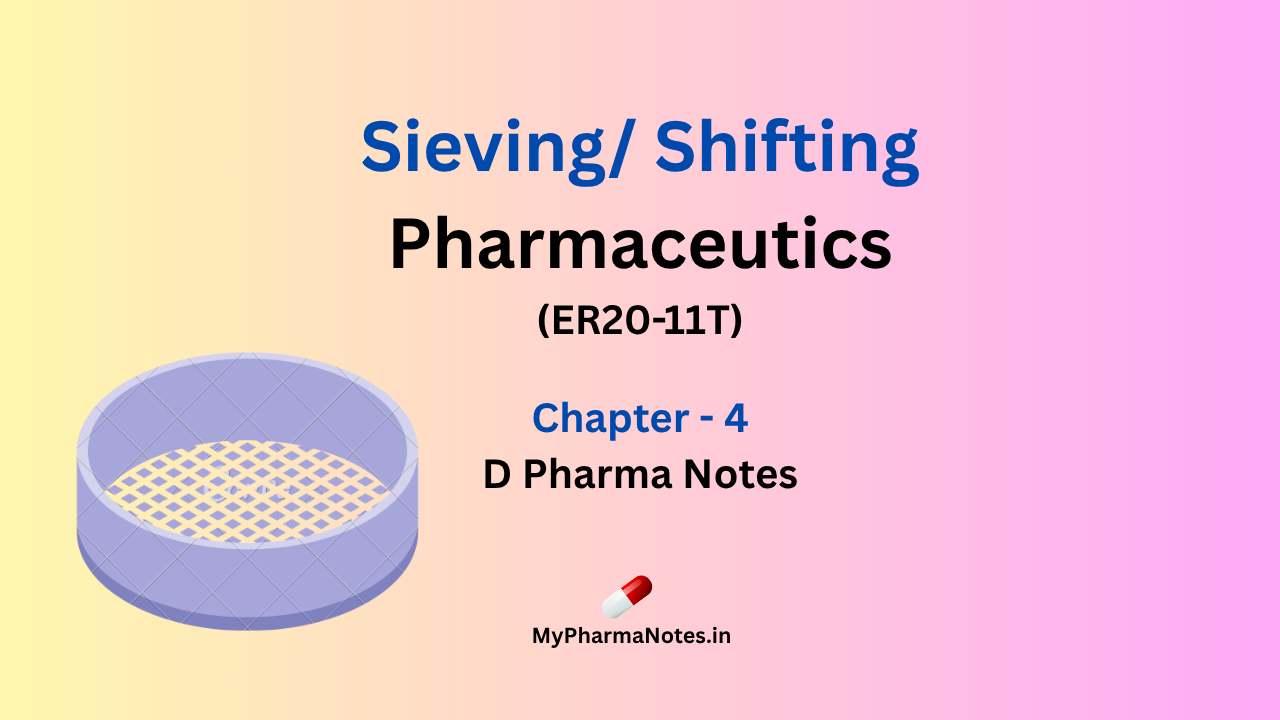 sieving_ shifting Pharmaceutics chapter 4 D pharma Notes by mypharmanotes.in
