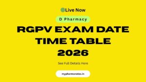 RGPV D pharmacy Exam Date, Time Table, scheme 2026