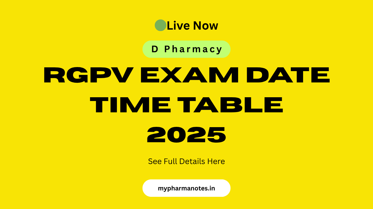 RGPV D pharmacy Exam Date, Time Table, scheme 2025