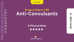Anti-Convulsants Pharmaceutical Chemistry Notes Ch-5 _ Unit - 4 by mypharmanotes.in