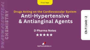 Anti Hypertensive Antianginal Agents Pharmaceutical Chemistry Notes Ch 7 Unit 2 by mypharmanotes.in Anti-Hypertensive & Antianginal Agents Pharmaceutical Chemistry Notes Ch-7 _ Unit - 2 by mypharmanotes.in