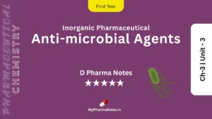 Anti-microbial agents Pharmaceutical Chemistry Notes Ch-3 _ Unit - 3 by mypharmanotes.in
