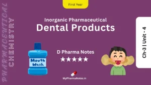 Dental Products Pharmaceutical Chemistry Notes Ch-3 _ Unit - 4 by mypharmanotes.in