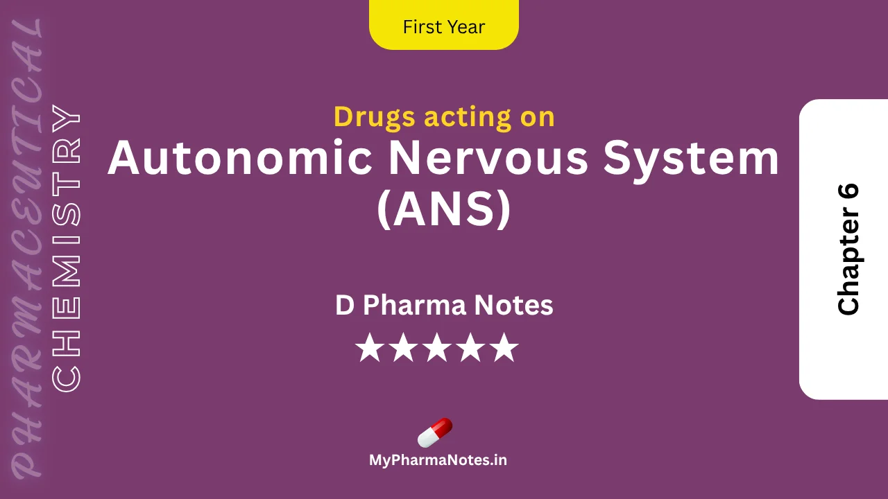 Direct acting on Autonomic Nervous System ANS Pharmaceutical Chemistry Notes Chapter 6 by mypharmanotes.in