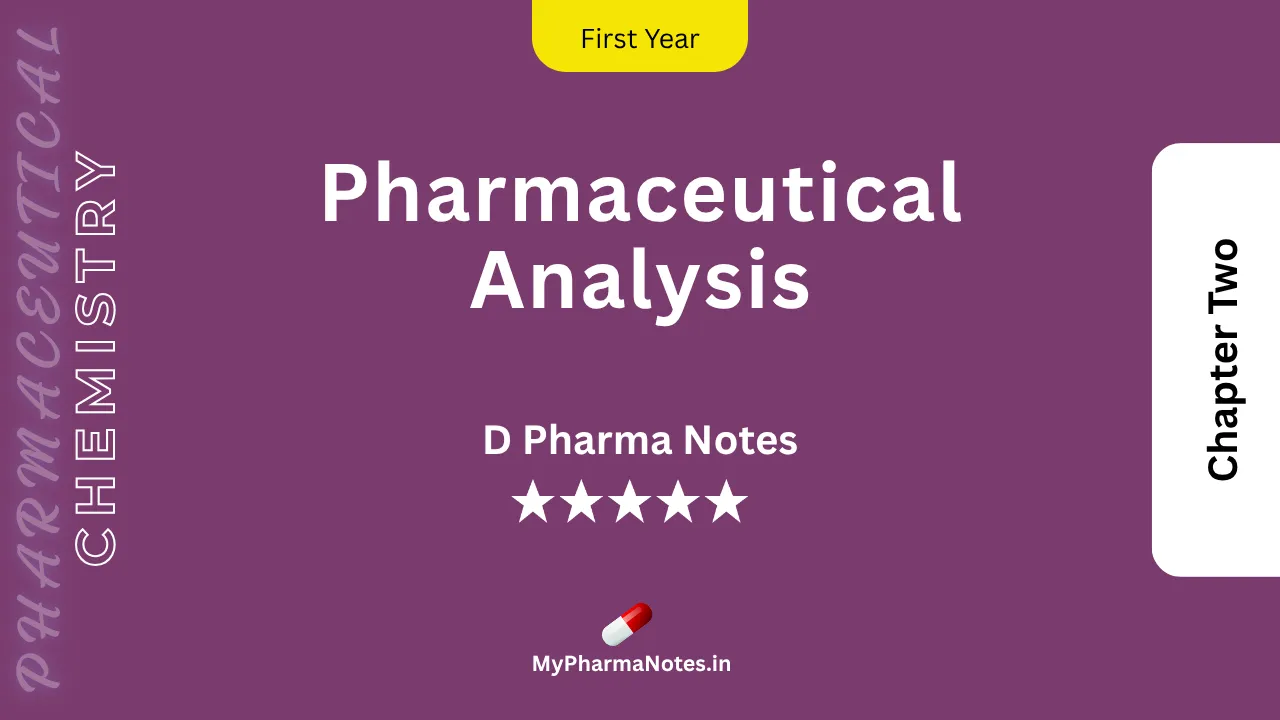 Pharmaceutical Chemistry Notes Chapter 2 by mypharmanotes.in