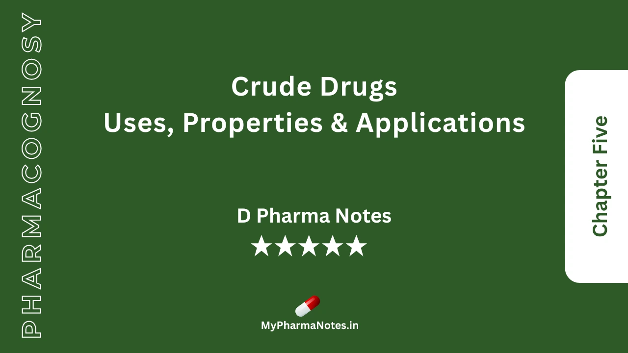Pharmacognosy Notes Chapter 5 by mypharmanotes.in