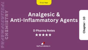 Analgesics and Anti inflammatory Agents Pharmaceutical Chemistry Notes Ch 10 by mypharmanotes.in Analgesics and Anti inflammatory Agents Pharmaceutical Chemistry Notes Ch-10 by mypharmanotes.in