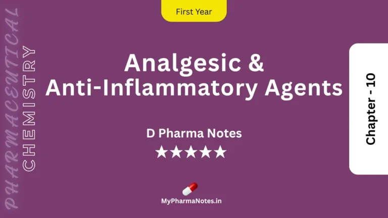 Analgesics and Anti inflammatory Agents Pharmaceutical Chemistry Notes Ch-10 by mypharmanotes.in