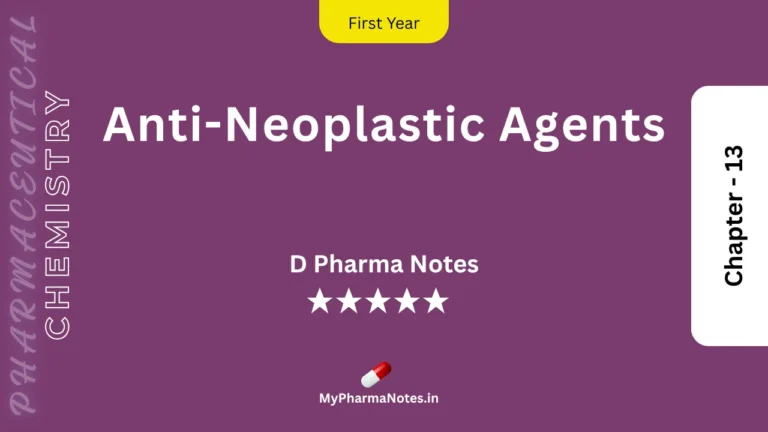 Anti-Neoplastic Agents Pharmaceutical Chemistry Notes Ch-13 by mypharmanotes.in