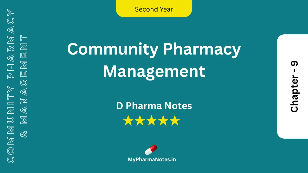 Community Pharmacy Management D pharm second year Notes by mypharmanotes.in