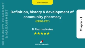 Definition, history & development of community pharmacy D pharm second year Notes by mypharmanotes.in
