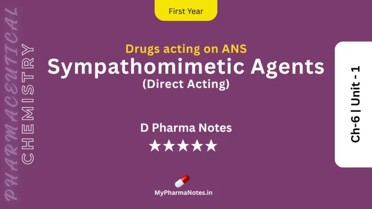 Direct acting Sympathomimetic Agents Pharmaceutical Chemistry Notes Chapter 6 by mypharmanotes.in