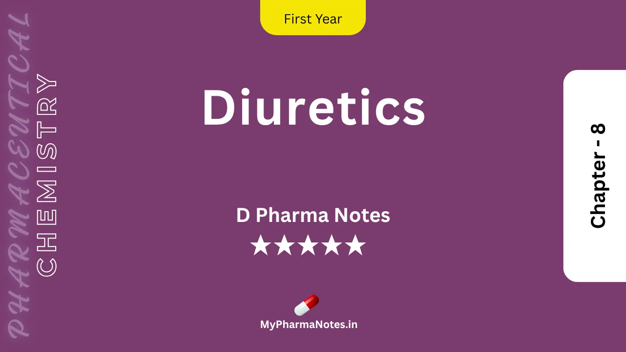 Diuretics Pharmaceutical Chemistry Notes Ch-8 by mypharmanotes.in