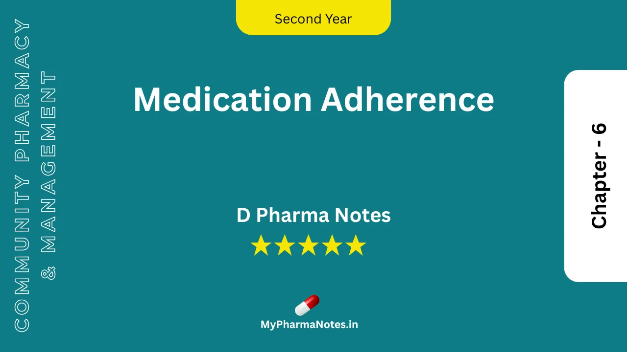 Medication Adherence D pharm second year Notes by mypharmanotes.in