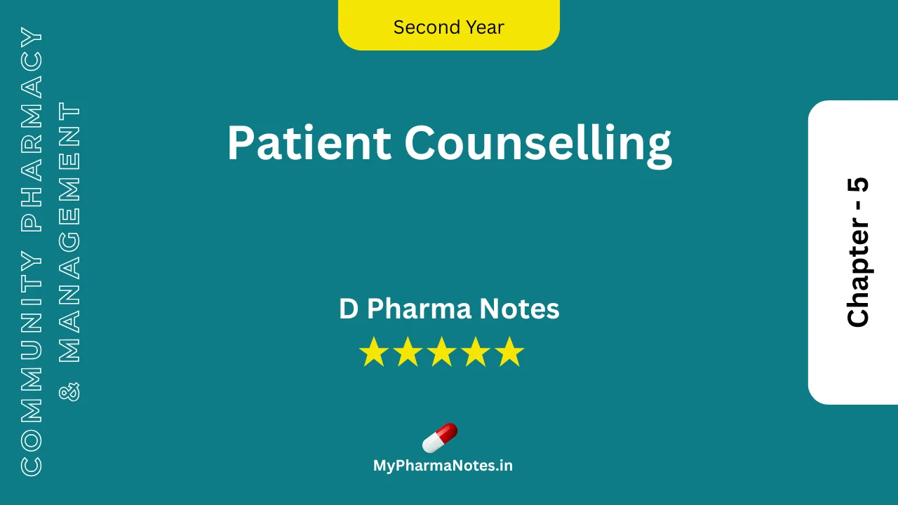 Patient Counselling D pharm second year Notes by mypharmanotes.in