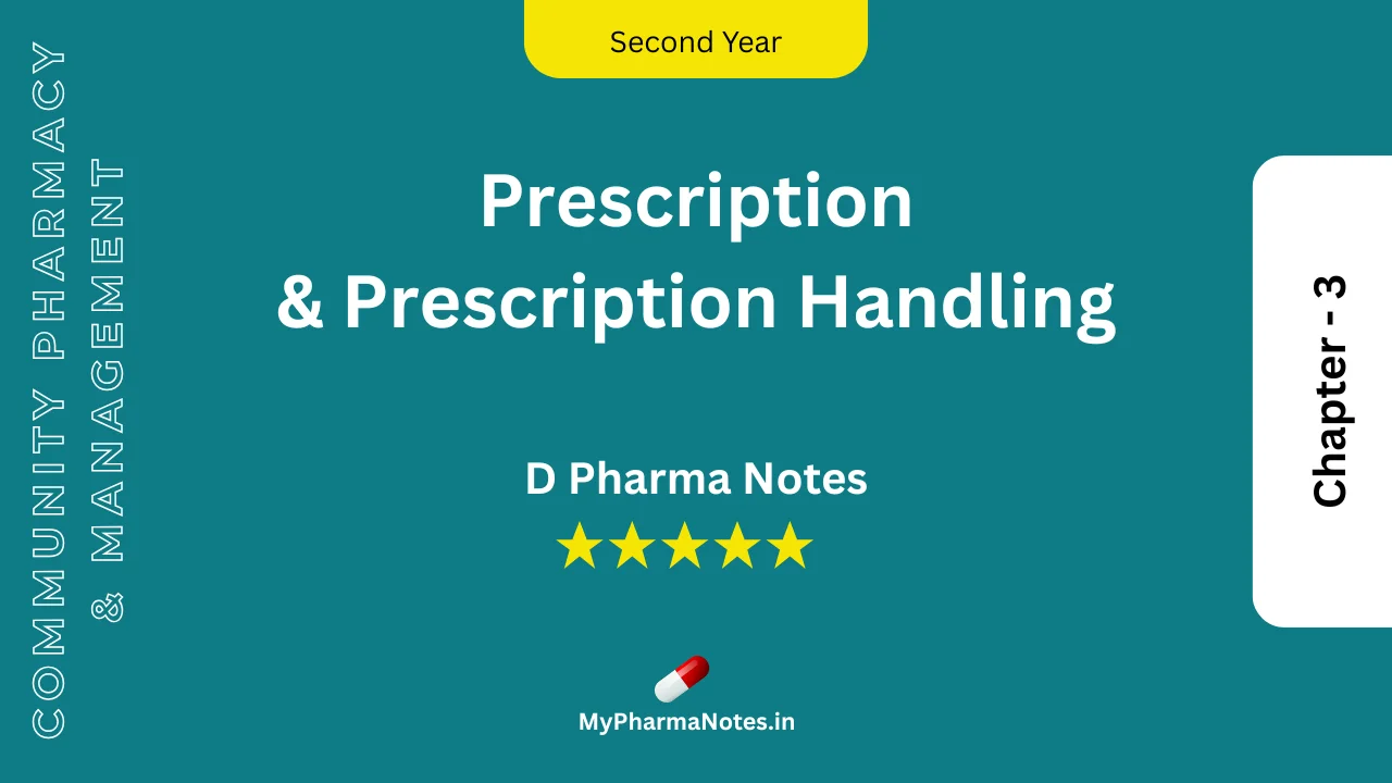 Prescription & Prescription Handling D pharm second year Notes by mypharmanotes.in
