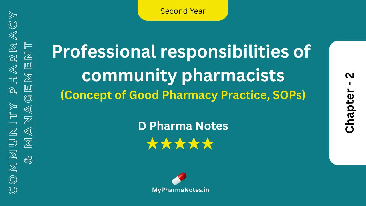 Professional responsibilities of community pharmacists D pharm second year Notes by mypharmanotes.in