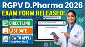 RGPV D.Pharma Exam Form 2026 Released – Direct Link Last Date How to Fill RGPV D.Pharma Exam Form 2026 Released – Direct Link, Last Date & How to Fill